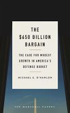 The $650 Billion Bargain (eBook, PDF) The $650 Billion Bargain (eBook, PDF)