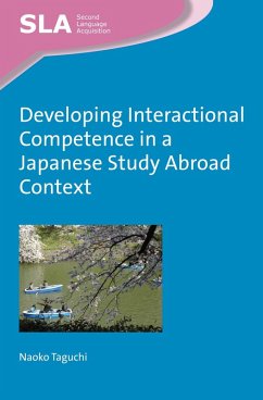 Developing Interactional Competence in a Japanese Study Abroad Context (eBook, ePUB) - Taguchi, Naoko