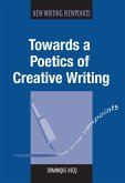 Towards a Poetics of Creative Writing (eBook, ePUB)