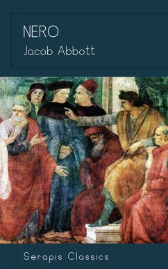 Nero (Serapis Classics) (eBook, ePUB) - Abbott, Jacob