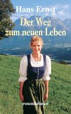 Der Weg zum neuen Leben (eBook, ePUB)