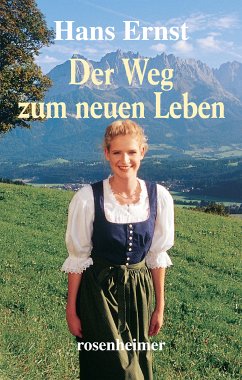 Der Weg zum neuen Leben (eBook, ePUB) - Ernst, Hans