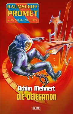 Raumschiff Promet - Von Stern zu Stern 19: Die Delegation (eBook, ePUB) - Mehnert, Achim