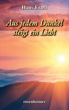 Aus jedem Dunkel steigt ein Licht (eBook, ePUB) - Ernst, Hans
