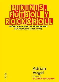 Bikinis, Fútbol y Rock & Roll (eBook, ePUB) - Vogel, Adrian