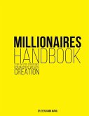 Millionaires Handbook: Step By Step Strategies for Massive Wealth Creation (eBook, ePUB)