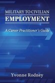 Military to Civilian Employment (eBook, ePUB) Military to Civilian Employment (eBook, ePUB)