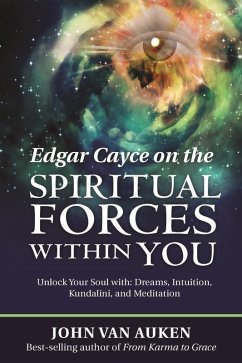 Edgar Cayce on the Spiritual Forces Within You (eBook, ePUB) - Auken, John Van