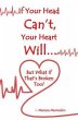 If Your Head Can't, Your Heart Will . .... - Bild 1