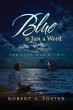 Blue is Just a Word (eBook, ePUB) - Bild 1