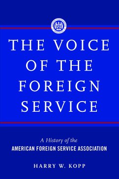 The Voice of the Foreign Service (eBook, ePUB) - Kopp, Harry W