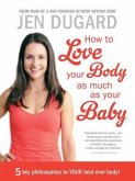 How to Love your Body as much as your Baby (eBook, ePUB)