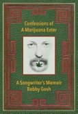 Confessions of a Marijuana Eater (eBook, ePUB)