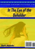 IN THE EYES OF THE BEHOLDER (eBook, ePUB) IN THE EYES OF THE BEHOLDER (eBook, ePUB)