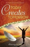 Today creates Tomorrow (eBook, ePUB)