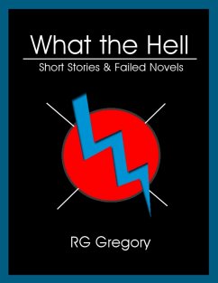 What the Hell (eBook, ePUB) - Gregory, Rg What the Hell (eBook, ePUB) - Gregory, Rg