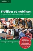 Fidéliser et mobiliser (eBook, ePUB)