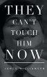 They Can't Touch Him Now (eBook, ePUB) - Bild 1