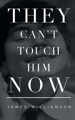 They Can't Touch Him Now (eBook, ePUB) They Can't Touch Him Now (eBook, ePUB)