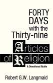 Forty Days with the Thirty-nine Articles of Religion (eBook, ePUB)