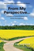 From My Perspective... A Guide to Career/Employment Centre Management (eBook, ePUB) From My Perspective... A Guide to Career/Employment Centre Management (eBook, ePUB)