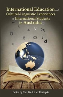 International Education and Cultural-Linguistic Experiences of International Students in Australia (eBook, ePUB) - Ata, Abe