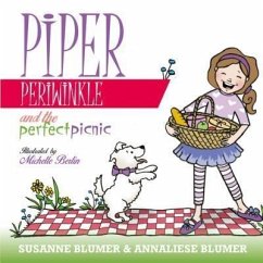 Piper Periwinkle And The Perfect Picnic (eBook, ePUB) - Blumer, Susanne; Blumer, Annaliese