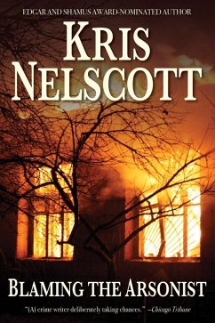 Blaming the Arsonist (eBook, ePUB) - Nelscott, Kris