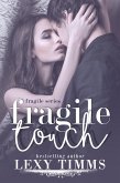 Fragile Touch (Fragile Series, #1) (eBook, ePUB)