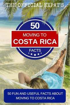 50 Facts About Moving to Costa Rica (eBook, ePUB) - Schriever, Norm