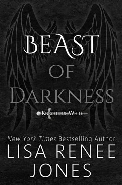 Beast of Darkness (Knights of White, #4) (eBook, ePUB) - Jones, Lisa Renee