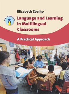 Language and Learning in Multilingual Classrooms (eBook, ePUB) - Coelho, Elizabeth