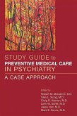 Study Guide to Preventive Medical Care in Psychiatry (eBook, ePUB)