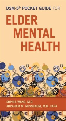 DSM-5® Pocket Guide for Elder Mental Health (eBook, ePUB) - Wang, Sophia; Nussbaum, Abraham M.