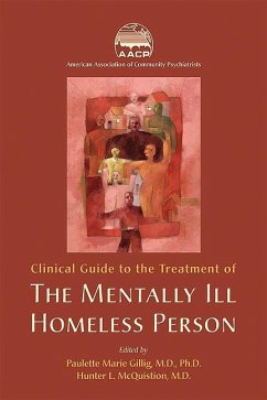Clinical Guide to the Treatment of the Mentally Ill Homeless Person (eBook, ePUB)