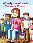 Wendy on Wheels Takes A Stand (eBook, ePUB)