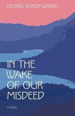 In the Wake of Our Misdeed (eBook, ePUB) - Wright, George Byron