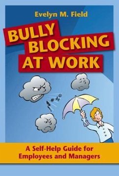 Bully Blocking at Work (eBook, ePUB) - Field, Evelyn M.