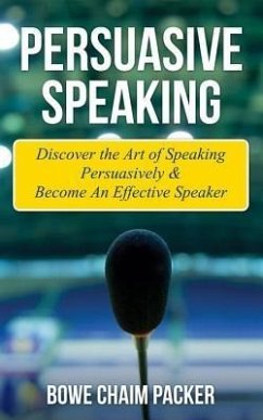Persuasive Speaking (eBook, ePUB) Persuasive Speaking (eBook, ePUB)