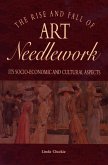 Rise and Fall of Art Needlework (eBook, PDF)