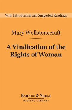 A Vindication of the Rights of Woman (Barnes & Noble Digital Library) (eBook, ePUB) - Wollstonecraft, Mary