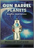 Gun Barrel Planets - Planet Salvation (Book 1) (eBook, ePUB)