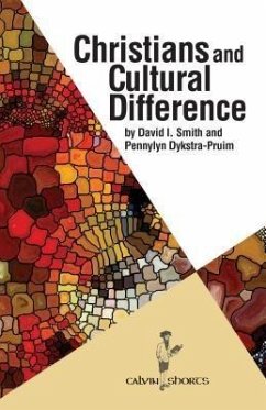 Christians and Cultural Difference (eBook, ePUB) - Smith, David I.; Dykstra-Pruim, Pennylyn