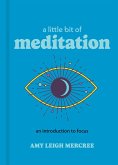 A Little Bit of Meditation (eBook, ePUB) A Little Bit of Meditation (eBook, ePUB)