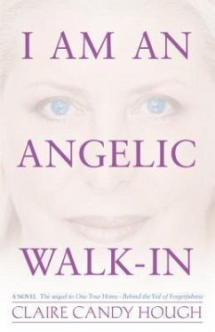 I Am an Angelic Walk-In (eBook, ePUB) - Hough, Claire Candy