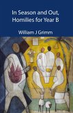 In Season and Out, Homilies for Year B (eBook, ePUB)