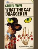 What the Cat Dragged In (eBook, ePUB)