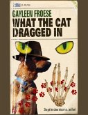 What the Cat Dragged In (eBook, ePUB) What the Cat Dragged In (eBook, ePUB)