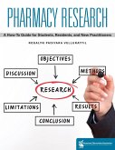 Pharmacy Research: A How-to Guide for Students, Residents, and New Practitioners (eBook, ePUB)