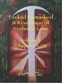 Ezekiel Unmasked - A Revelation of Yeshua's Love (Chapters 1-24) (eBook, ePUB)